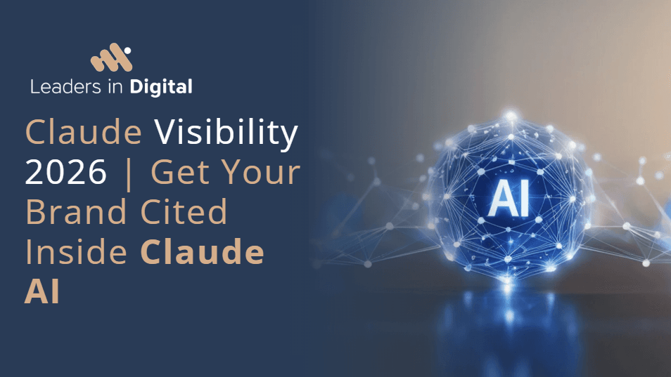 How to get your brand cited inside Claude AI in 2026, by Leaders in Digital