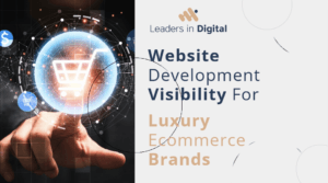 Website development for luxury ecommerce and multi-modal AI search visibility, by Leaders in Digital